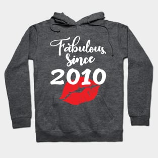 Fabulous since 2010 Hoodie